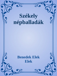 Benedek Elek - Szkely npballadk