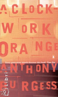 Anthony Burgess - A Clockwork Orange