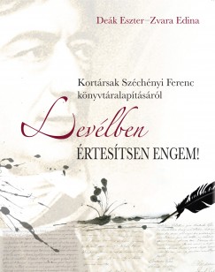 Dek Eszter  (Szerk.) - Zvara Edina  (Szerk.) - Levlben rtestsen engem!