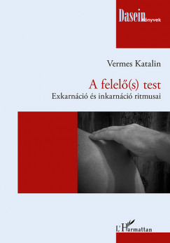 Vermes Katalin - A felel(s) test