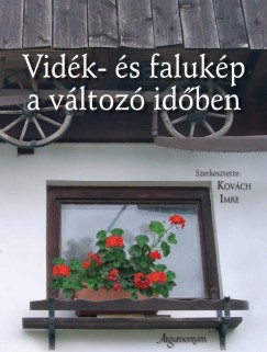 Kovch Imre  (Szerk.) - Vidk- s falukp a vltoz idben