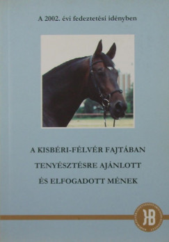 A 2002. vi fedeztetsi idnyben a kisbri-flvr fajtban tenysztsre ajnlott s elfogadott mnek