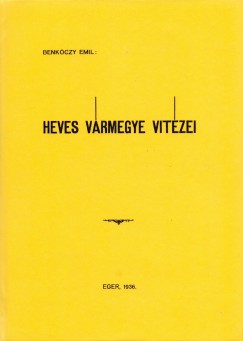 Benk�czy Emil - Heves V�rmegye Vit�zei