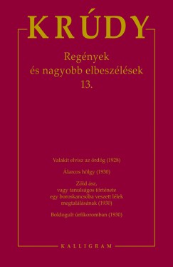 Krdy Gyula - Regnyek s nagyobb elbeszlsek 13.