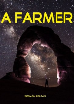 Szemán Zoltán - A farmer