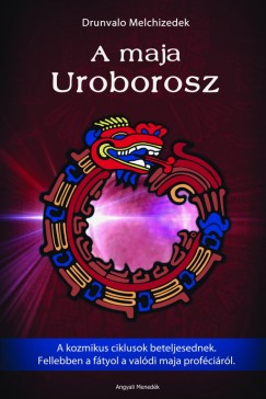 Drunvalo Melchizedek - A maja Uroborosz
