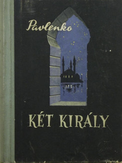 Pjotr Pavlenko - Kt kirly