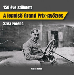 Mhes Kroly - A legels Grand Prix-gyztes