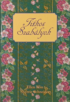 Ellen Fein - Sherrie Schneider - Titkos szabályok