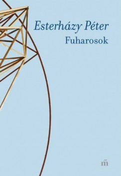 Esterhzy Pter - Fuharosok