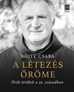 Bjte Csaba - A ltezs rme