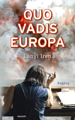 Lanyi Iren - Quo vadis Europa
