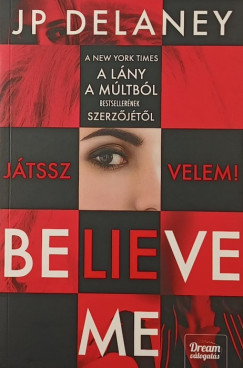 J.P. Delaney - Believe Me - J�tssz velem!