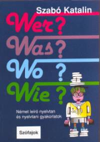 Szabó Katalin - Wer? Was? Wo? Wie?
