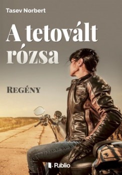 Tasev Norbert - A tetovlt rzsa