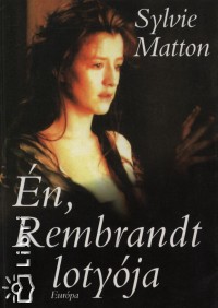 Sylvie Matton - n, Rembrandt lotyja