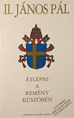 II. Jnos Pl - tlpni a remny kszbn
