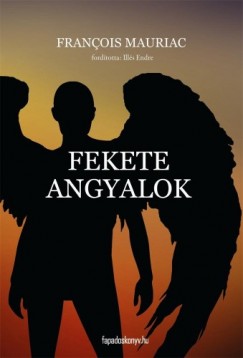 Francois Mauriac - Fekete angyalok