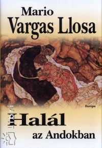 Mario Vargas Llosa - Hall az Andokban