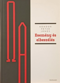 Kondor Péter - Esemény és elbeszélés