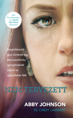 Abby Johnson - Cindy Lambert - Nem tervezett