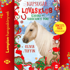Olivia Tuffin - Napsug�r lovasklub 4. - Szabina �s a kar�csonyi p�ni