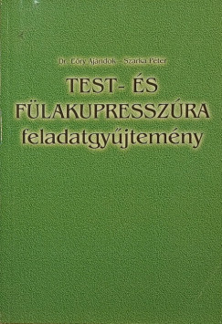 E�ry Aj�ndok - Szarka P�ter - Test- �s f�lakupressz�ra feladatgy�jtem�ny
