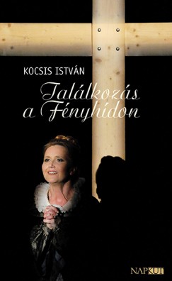 Kocsis István - Találkozás a Fényhídon