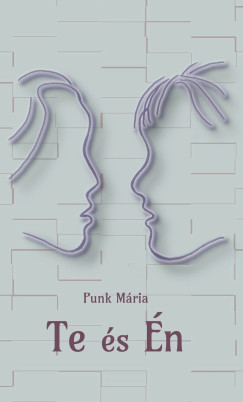 Punk Mária - Te és Én
