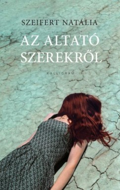Szeifert Natlia - Az altat szerekrl