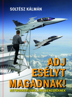 Soltsz Klmn - Adj eslyt magadnak