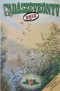 Pechtol Jnos  (Szerk.) - Vadszvknyv 2012