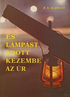 Bess Streeter Aldrich - s lmpst adott kezembe az r