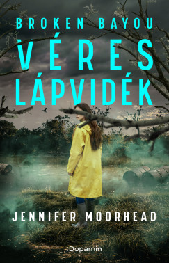 Jennifer Moorhead - Broken Bayou - Véres lápvidék