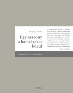 Dezsnyi Katalin - Egy aszony a hatszzezer kzl
