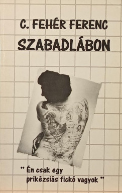 C. Fehér Ferenc - Szabadlábon