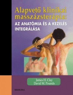 James H. Clay - David M. Pounds - Alapvet klinikai masszzsterpia