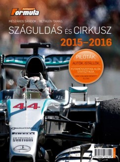 Bethlen Tamás - Mészáros Sándor - Száguldás és cirkusz 2015-2016