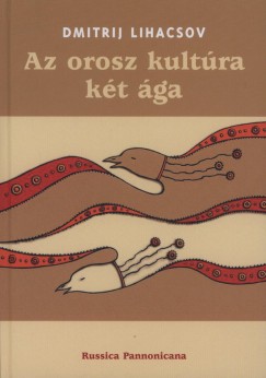 Dimitrij Lihacsov - Az orosz kultra kt ga
