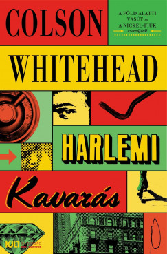 Colson Whitehead - Harlemi kavars