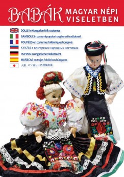 Gmn-Morvay Katalin - Szelnyi Kroly - Babk magyar npi viseletben