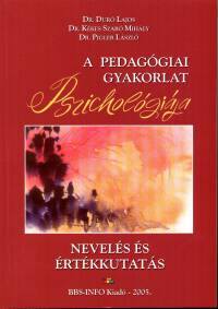 Dur Lajos - Kkes Szab Mihly - Pigler Lszl - A pedaggiai gyakorlat pszicholgija