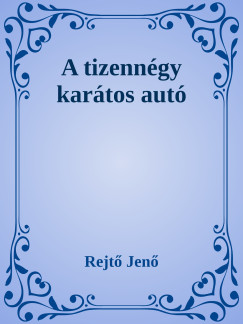 Rejt Jen - A tizenngy kartos aut