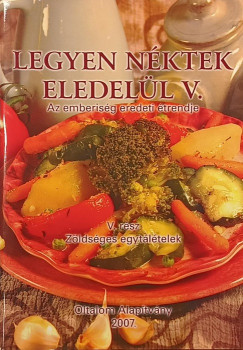 Nagy Zsuzsa - Legyen n�ktek eledel�l V.