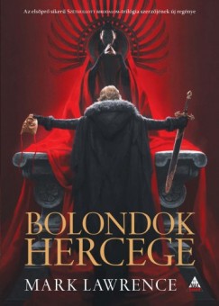 Mark Lawrence - Bolondok hercege