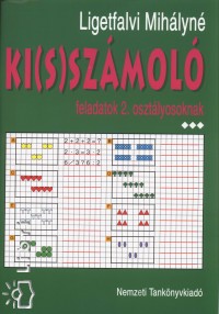 Ligetfalvi Mihlyn - Ki(s)szmol feladatok 2. osztlyosoknak
