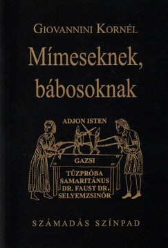 Giovannini Kornl - Mmeseknek, bbosoknak