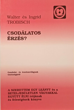 Ingrid Trobisch - Walter Trobisch - Csodálatos érzés?