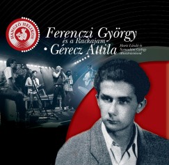 Grecz Attila - Ferenczi Gyrgy - Rackajam Egyttes - Ferenczi Gyrgy s a Rackajam - Grecz Attila