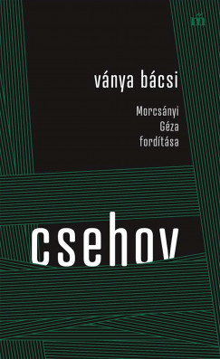 Anton Pavlovics Csehov - Vnya bcsi